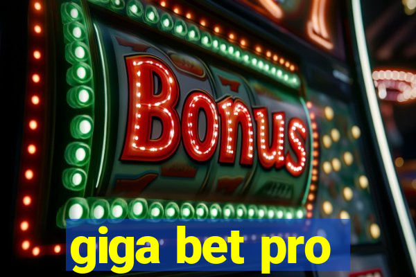 giga bet pro